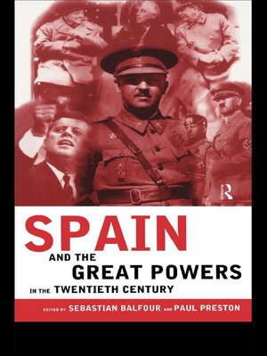 cover image of Spain and the Great Powers in the Twentieth Century